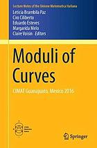 Moduli of curves : CIMAT Guanajuato, Mexico 2016