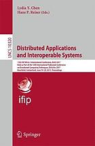 Distributed applications and interoperable systems : 17th IFIP WG 6.1 International Conference, DAIS 2017, held as part of the 12th International Federated Conference on Distributed Computing Techniques, DisCoTec 2017, Neuchâtel, Switzerland, June 19-22, 2017, Proceedings