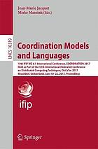 Coordination models and Languages : 19th IFIP WG 6.1 International Conference, COORDINATION 2017, held as part of the 12th International Federated Conference on Distributed Computing Techniques, DisCoTec 2017, Neuchâtel, Switzerland, June 19-22, 2017, Proceedings