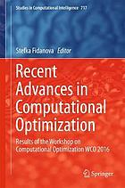 Recent Advances in Computational Optimization : Results of the Workshop on Computational Optimization WCO 2016