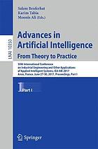 Advances in artificial intelligence : from theory to practice : 30th International Conference on Industrial Engineering and Other Applications of Applied Intelligent Systems, IEA/AIE 2017, Arras, France, June 27-30, 2017, proceedings