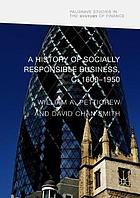 A history of socially responsible business, c.1600-1950