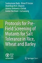 Protocols for pre-field screening of mutants for salt tolerance in rice, wheat and barley