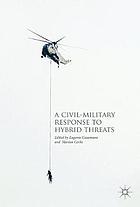 Civil-Military Response to Hybrid Threats