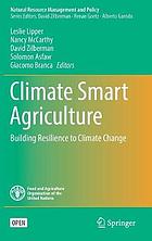 Climate smart agriculture : building resilience to climate change