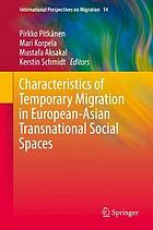 Characteristics of temporary migration in European-Asian transnational social spaces