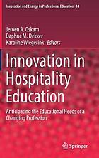 Innovation in hospitality education : anticipating the educational needs of a changing profession