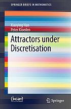 Attractors under discretisation