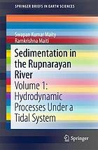 Sedimentation in the Rupnarayan River. Volume 1, Hydrodynamic processes under a tidal system