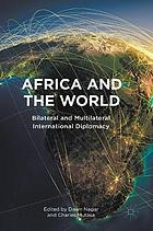 Africa and the World : Bilateral and Multilateral International Diplomacy