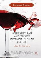 Hospitality, Rape and Consent in Vampire Popular Culture