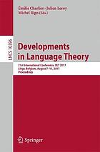 Developments in language theory : 21st International Conference, DLT 2017, Liège, Belgium, August 7-11, 2017, Proceedings