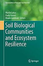 Soil Biological Communities and Ecosystem Resilience