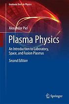 Plasma physics : an introduction to laboratory, space, and fusion plasmas