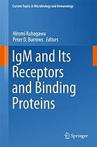 IgM and its receptors and binding proteins