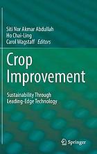 Crop improvement : sustainability through leading-edge technology