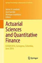 Actuarial sciences and quantitative finance : ICASQF2016, Cartagena, Colombia, June 2016