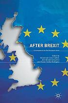 After Brexit : Consequences for the European Union.