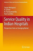 Service quality in Indian hospitals perspectives from an emerging market