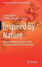 Inspired by Nature : Essays Presented to Julian F. Miller on the Occasion of his 60th Birthday