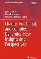 Chaotic, Fractional, and Complex Dynamics: New Insights and Perspectives