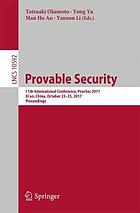 Provable security : 11th International Conference, ProvSec 2017 Xi'an, China, October 23-25, 2017, proceedings