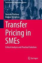 Transfer pricing in SMEs : critical analysis and practical solutions