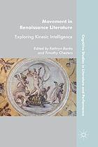 Movement in Renaissance literature exploring kinesic intelligence