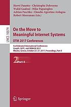 On the move to meaningful internet systems : OTM 2017 conferences : Confederated International Conferences: CoopIS, C & TC, and ODBASE 2017, Rhodes, Greece, October 23-27, 2017, proceedings