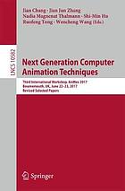 Next Generation Computer Animation Techniques : Third International Workshop, AniNex 2017, Bournemouth, UK, June 22-23, 2017, Revised Selected Papers