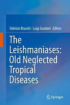 The leishmaniases : old neglected tropical diseases