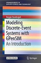 Modeling discrete-event systems with GPenSIM : an introduction