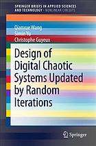 Design of Digital Chaotic Systems Updated by Random Iterations. SpringerBriefs in Nonlinear Circuits