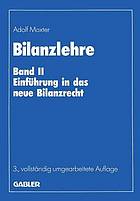 Bilanzlehre : Band II: Einführung in das neue Bilanzrecht