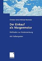 Der Einkauf als Margenmotor Methoden zur Kostensenkung Mit Fallbeispielen