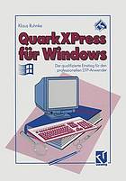 QuarkXPress für Windows der qualifizierte Einstieg für den professionellen DTP-Anwender