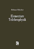 Elementare Teilchenphysik