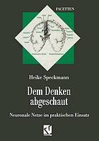 Dem Denken abgeschaut neuronale Netze im praktischen Einsatz