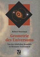 Geometrie des Universums : Von der Göttlichen Komödie zu Riemann und Einstein