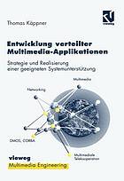 Entwicklung verteilter Multimedia-Applikationen Strategie und Realisierung einer geeigneten Systemunterstützung