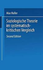 Soziologische Theorie im systematisch-kritischen Vergleich