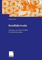 Kreditderivate : Chancen auf dem Markt für Bonitätsrisiken