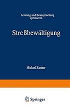 Streßbewältigung : Leistung und Beanspruchung optimieren