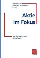 Aktie im Fokus : Von der Analyse zum Going Public