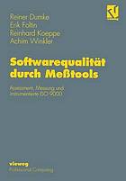 Softwarequalität durch Messtools Assessment, Messung und instrumentierte ISO 9000