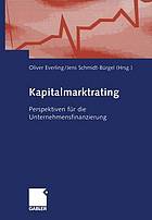 Kapitalmarktrating : Perspektiven für die Unternehmensfinanzierung