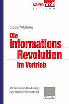 Die Informationsrevolution im Vertrieb mit Computer aided selling zum totalen Verkaufserfolg