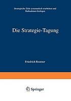 Die Strategie-Tagung strategische Ziele systematisch erarbeiten und Massnahmen festlegen