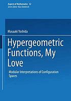 Hypergeometric functions, my love : modular interpretations of configuration spaces