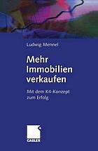 Mehr Immobilien verkaufen Mit dem K4-Konzept zum Erfolg